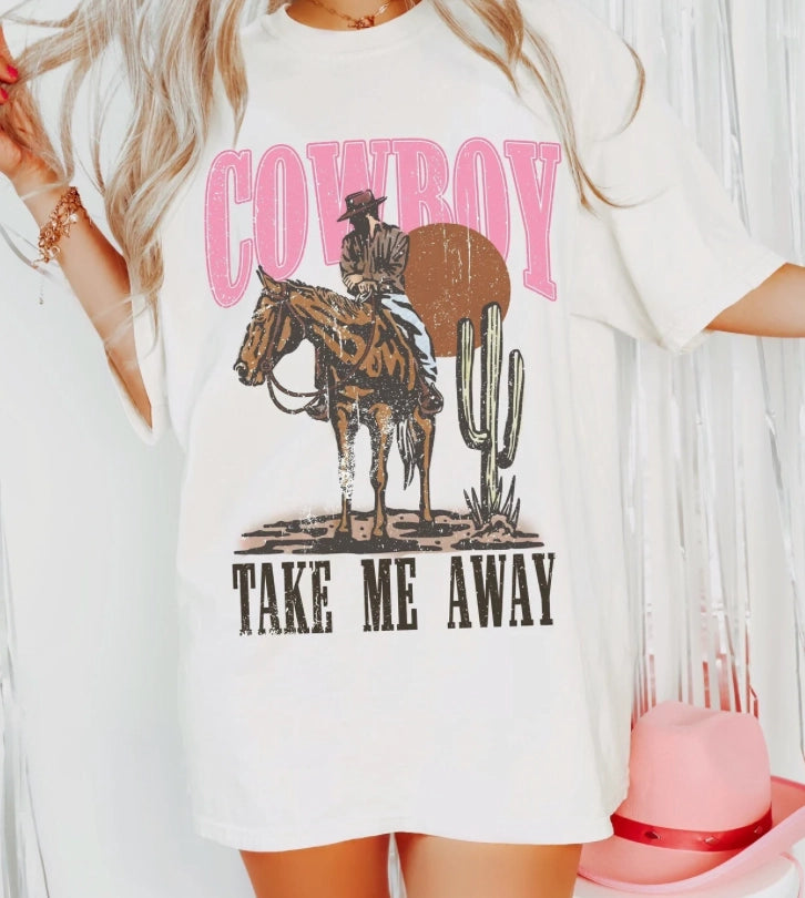 Cowboy Take Me Away Shirt, Western T-Shirt