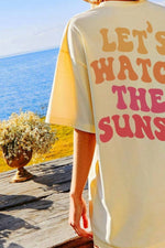 Let's Watch The Sunset Round Neck T-Shirt